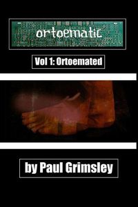 Cover image for Ortoematic Volume 1: Ortoemated