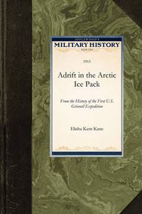 Cover image for Adrift in the Arctic Ice Pack: From the History of the First U.S. Grinnell Expedition