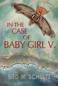 Cover image for In the Case of Baby Girl V.