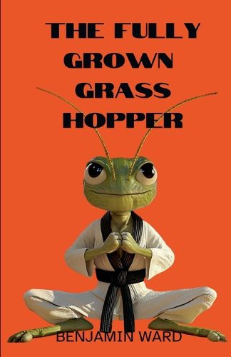 Cover image for The Fully Grown Grasshopper