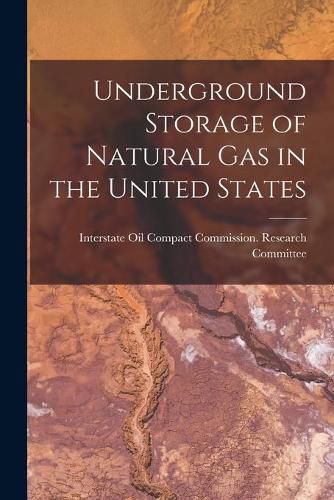 Cover image for Underground Storage of Natural Gas in the United States