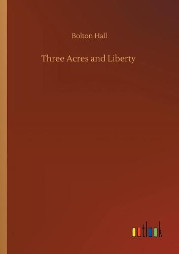 Cover image for Three Acres and Liberty