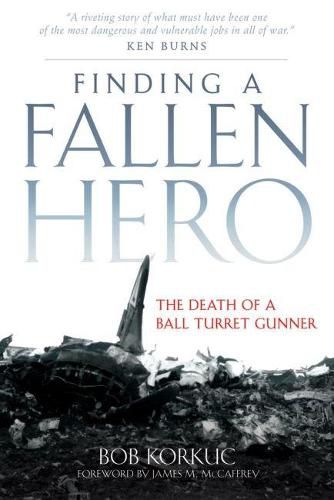 Cover image for Finding a Fallen Hero: The Death of a Ball Turret Gunner