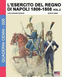 Cover image for L'esercito del Regno di Napoli 1806-1808 Vol. 2