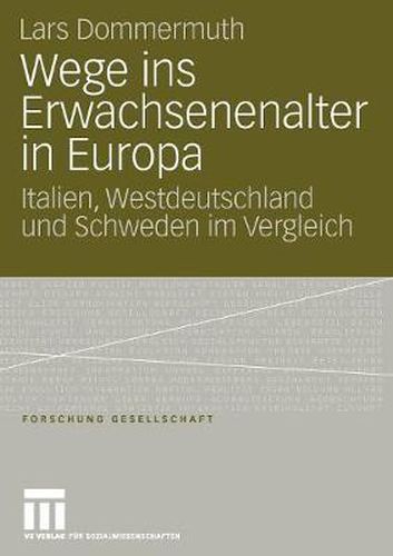 Cover image for Wege Ins Erwachsenenalter in Europa: Italien, Westdeutschland Und Schweden Im Vergleich