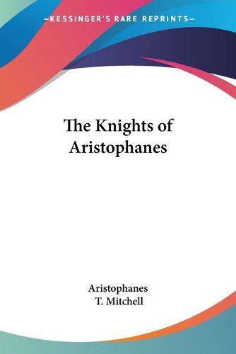 Cover image for The Knights of Aristophanes