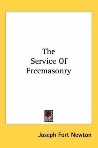 Cover image for The Service of Freemasonry