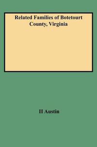 Cover image for Related Families of Botetourt County, Virginia