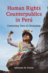 Cover image for Human Rights Counterpublics in Peru