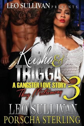 Cover image for Keisha & Trigga 3: A Gangster Love Story