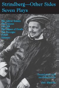 Cover image for Strindberg - Other Sides; Seven Plays- Translated and introduced by Joe Martin- with a Foreword by Bjoern Meidal