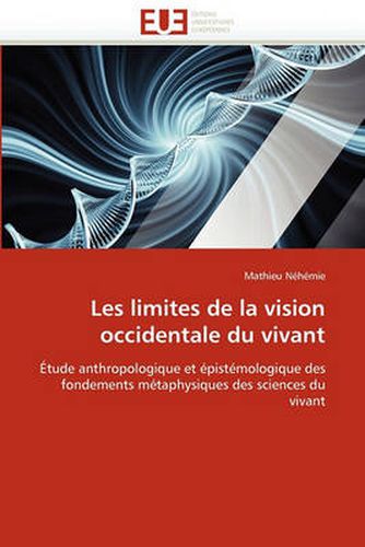 Cover image for Les Limites de La Vision Occidentale Du Vivant