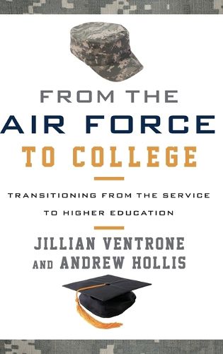 Cover image for From the Air Force to College: Transitioning from the Service to Higher Education