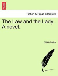 Cover image for The Law and the Lady. a Novel.
