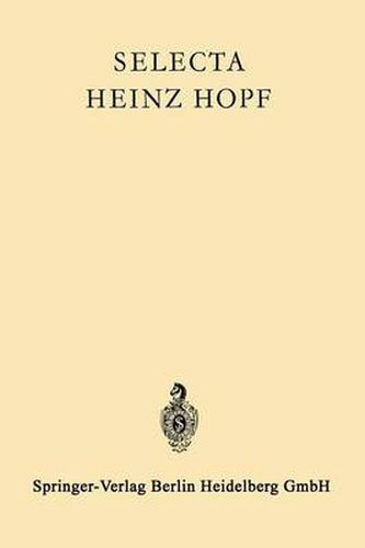 Selecta Heinz Hopf: Herausgegeben Zu Seinem 70. Geburtstag Von Der Eidgenoessischen Technischen Hochschule Zurich