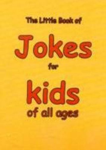 Cover image for The Little Book of Jokes for Kids of All Ages