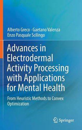 Cover image for Advances in Electrodermal Activity Processing with Applications for Mental Health: From Heuristic Methods to Convex Optimization