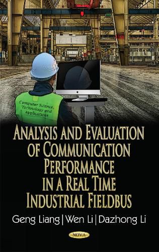 Cover image for Analysis & Evaluation of Communication Performance in a Real Time Industrial Fieldbus