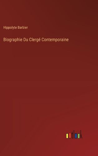 Biographie Du Clerge Contemporaine