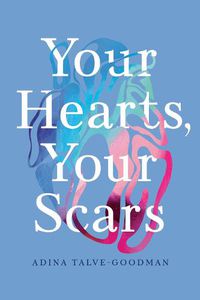 Cover image for Your Hearts, Your Scars