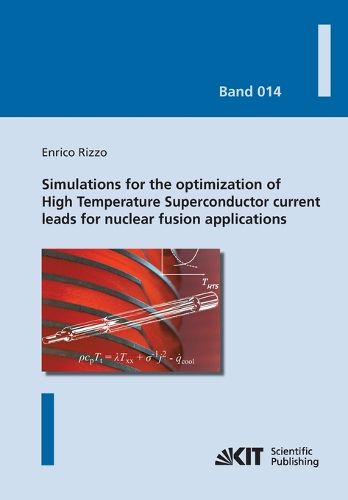 Cover image for Simulations for the optimization of High Temperatur Superconductor current leads for nuclear fusion applications