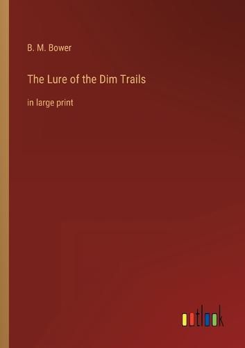 Cover image for The Lure of the Dim Trails