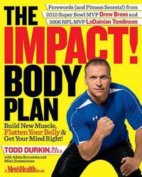 Cover image for The Impact! Body Plan: Build New Muscle, Flatten Your Belly & Get Your Mind Right!