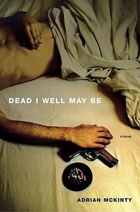 Cover image for Dead I Well May Be