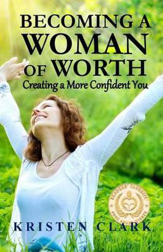 Cover image for Becoming a Woman of Worth: Creating a More Confident You