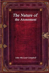 Cover image for The Nature of the Atonement