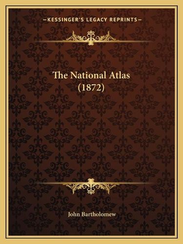 The National Atlas (1872)