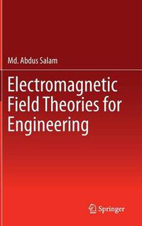 Cover image for Electromagnetic Field Theories for Engineering