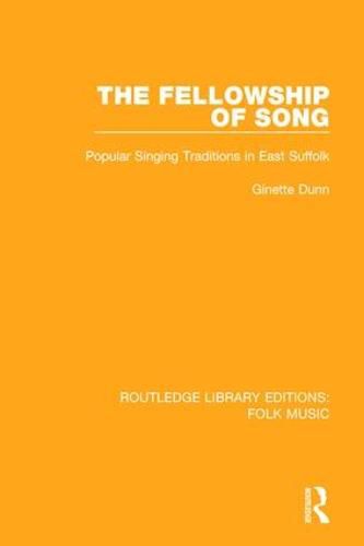 Cover image for The Fellowship of Song: Popular Singing Traditions in East Suffolk