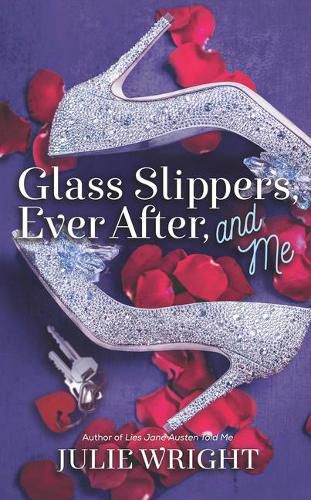 Glass Slippers, Ever After, and Me