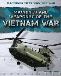 Cover image for Machines and Weaponry of the Vietnam War