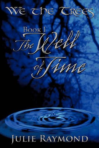 We the Trees Book I the Well of Time