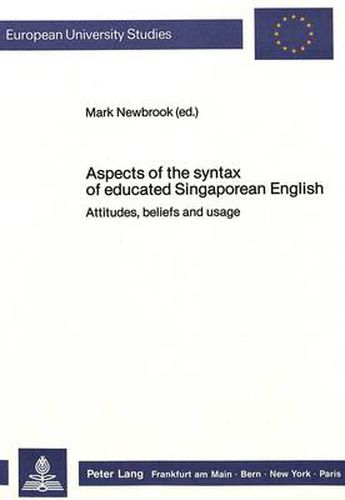 Cover image for Aspects of the Syntax of Educated Singaporean English: Attitudes, Beliefs and Usage