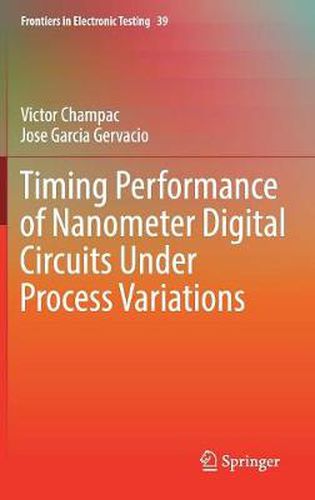 Cover image for Timing Performance of Nanometer Digital Circuits Under Process Variations