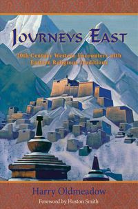 Cover image for Journeys East: 20th Century Western Encounters with Eastern Religious Traditions