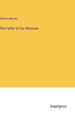 Cover image for The Father of Our Missions