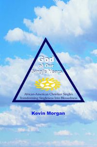 Cover image for God of Our Single Years