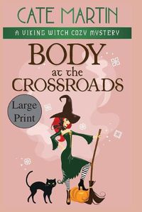 Cover image for Body at the Crossroads: A Viking Witch Cozy Mystery