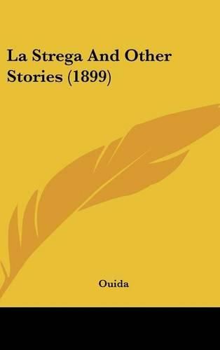 Cover image for La Strega and Other Stories (1899)