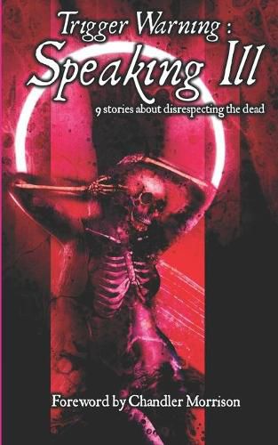Cover image for Trigger Warning: Speaking Ill