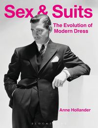 Cover image for Sex and Suits: The Evolution of Modern Dress