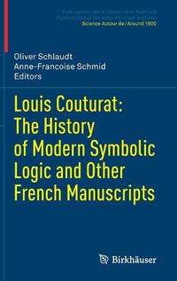 Cover image for Louis Couturat: The History of Modern Symbolic Logic and Other French Manuscripts