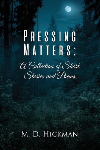 Cover image for Pressing Matters: A Collection of Short Stories and Poems