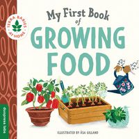 Cover image for My First Book of Growing Food
