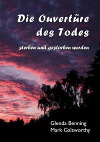 Cover image for Die Ouverture des Todes: sterben und gestorben werden