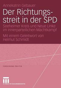 Cover image for Der Richtungsstreit in Der SPD: Seeheimer Kreis Und Neue Linke Im Innerparteilichen Machtkampf. Mit Einem Geleitwort Von Helmut Schmidt